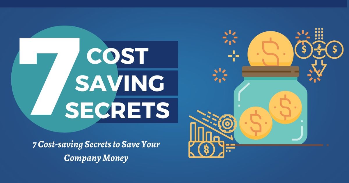 7 Costsaving Secrets That Save Your Company Money